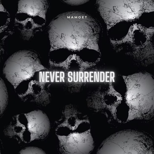 Mamoet - Never Surrender