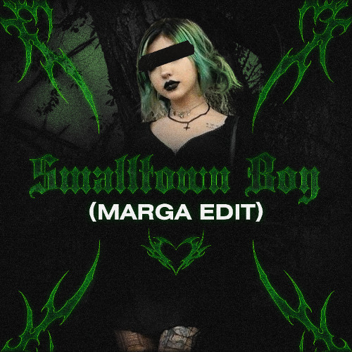 SMALLTOWN BOY (MARGA EDIT)