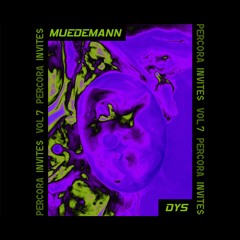 PercoraInvites Vol. 7 - Müdemann [Dys]