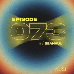 EPISODE 073(w/ SEANVUU)