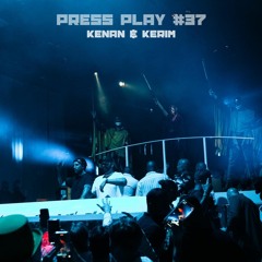 Kenan & Kerim - Press Play #37