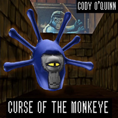 Curse Of The Monkeye (original artist: Cody O’ Quinn)