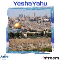The Sabea Podcast EP 38: YeshaYahu