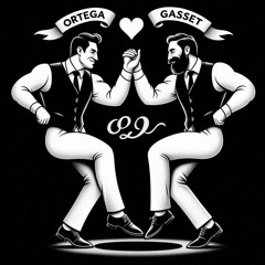 La pasión de Ortega Y Gasset