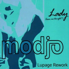 Modjo - Lady (Hear Me Tonight) [LUPAGE REWORK] [FREE DL IN DESCPRIPTION]