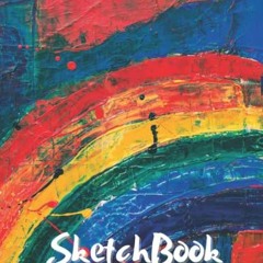 [PDF] ❤️ Read Sketch Book: Notebook with 117 Blank Pages for Drawing, Writing, Painting, Sketchi