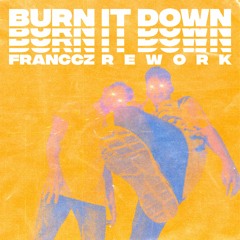 Linkin Park - Burn It Down ( Franccz Rework )