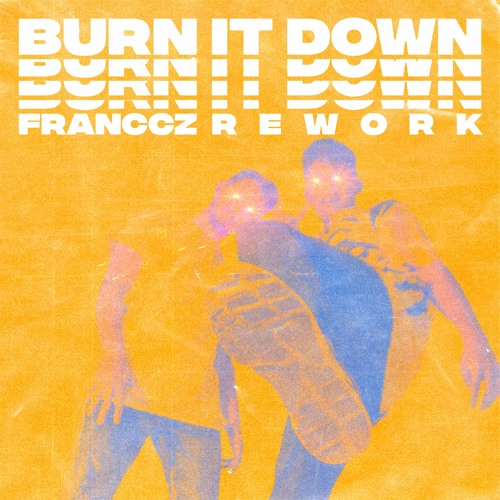 Stream Linkin Park - Burn It Down ( Franccz Rework ) By Franccz | Listen  Online For Free On Soundcloud