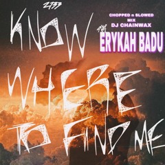 KNOW WHERE TO FIND ME