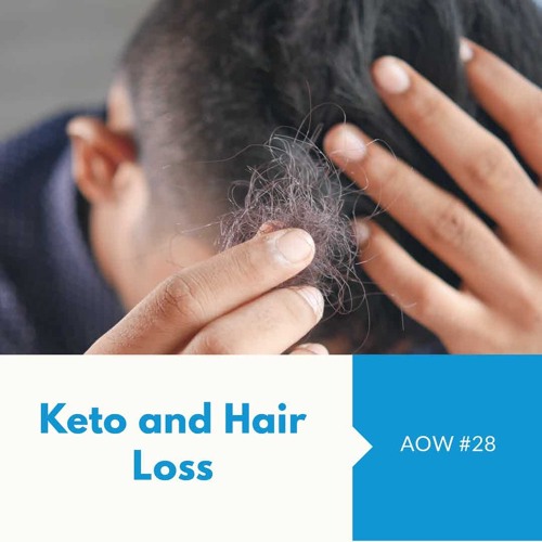 Stream AOW #28 Keto And Hair Loss by TNT Wellness and Nutrition | Listen  online for free on SoundCloud