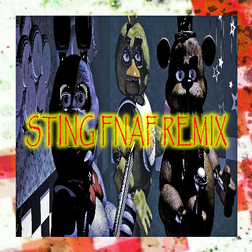 STING (FNAF REMIX)