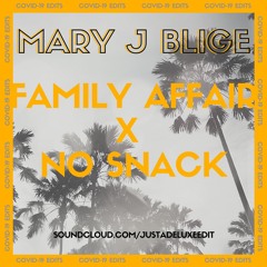 FAMILY AFFAIR X NO SNACK (JUST A DELUXE EDIT)