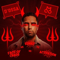 Activation VS Face Of Chaos VS Funky - D'OSSA & Menase Mashup