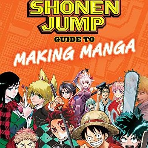 [Read] KINDLE PDF EBOOK EPUB The Shonen Jump Guide to Making Manga by  Weekly Shonen Jump Editorial