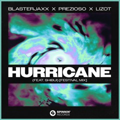 Blasterjaxx X Prezioso X LIZOT - Hurricane (feat. SHIBUI) [Festival Mix]