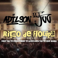 RITMO DE FLORIPA - NOIS VAI TE PEGA FIRME vs AJOELHOU VAI TE QUE MAMA ( DJ ADILSON DJ JUU ).mp3