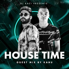 DJ KACI - HOUSE TIME vol.20 ( GUEST MIX KANU )