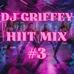 HIIT Mix #3 (2025) - DJ Griffey