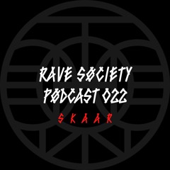 SkaaR // Rave Søciety Pødcast #22