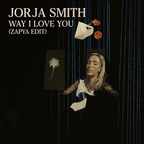 Jorja Smith - Way I Love You (Zapya Edit) {FREE DOWNLOAD}