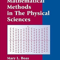 FREE KINDLE ✅ Mathematical Methods in the Physical Sciences, 3rd Edition by  Mary L.