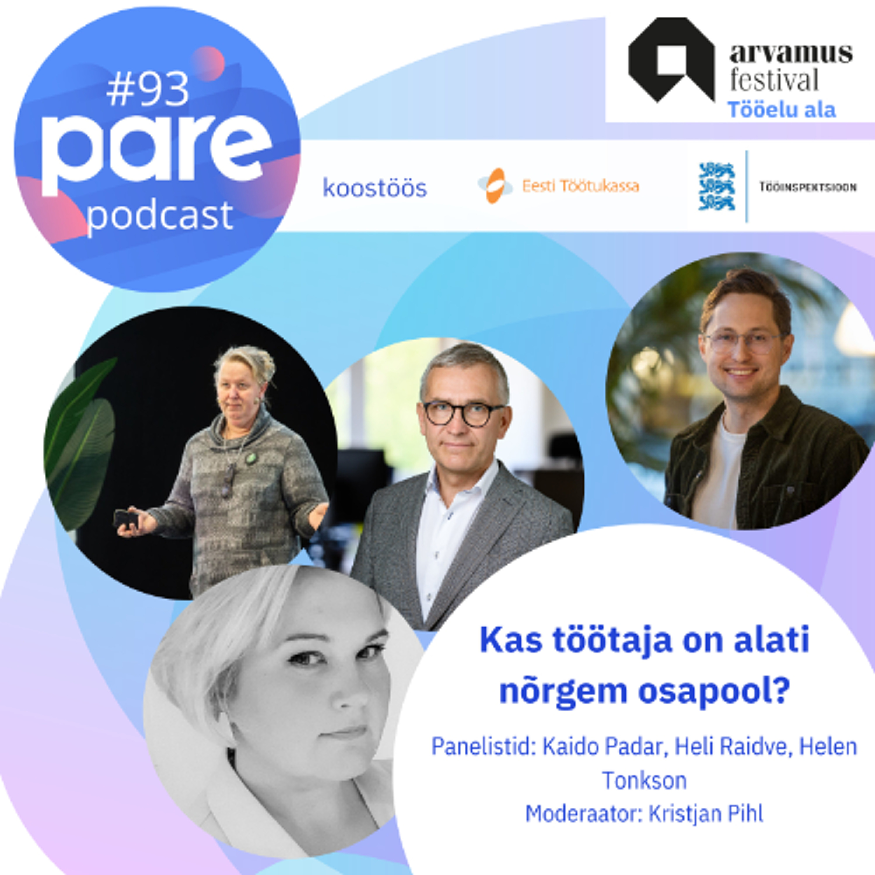 PARE Podcast #93 Arvamusfestival 2025 Tööelu ala: Kas töötaja on alati nõrgem osapool?
