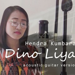 Hendra Kumbara - Dino Liyane (Acoustic Version - Cover by Christenti & Peter)