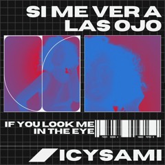 Si me ver a las ojo - (If you look me in the eye)