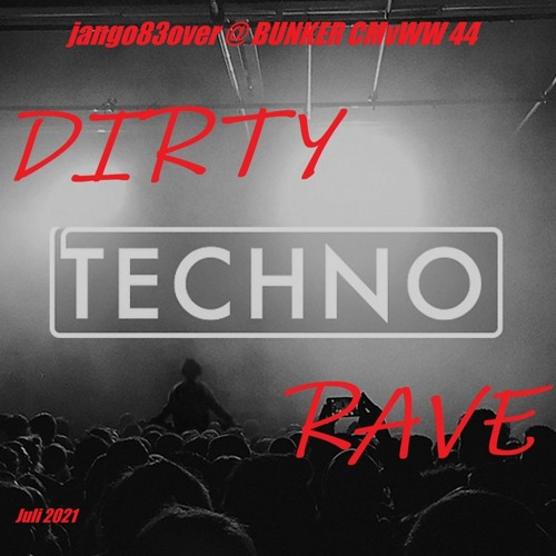 DIRTY TECHNO RAVE DJ SET @ BUNKER CMvWW 44 (Juli 2021)