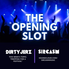 The Opening Slot: Prepping For A Festival