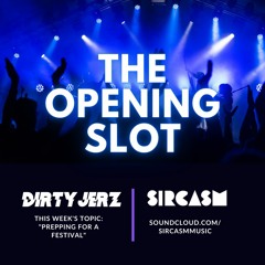 The Opening Slot: Prepping For A Festival