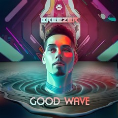 Good Wave - Breezer(Original Mix)👻 [PhantomUnitRec]
