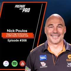 #308 - Nick Poulos, Head of High Performance at GWS Giants Football Club