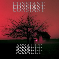 Constant Assault