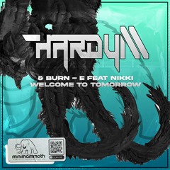Hardy M & Burn - E Feat Nikki - Welcome To Tomorrow
