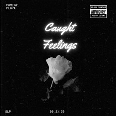 [NOT FOR SALE] Caught Feelings