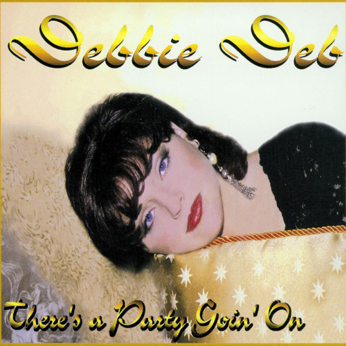 Listen to music albums featuring There's a Party Goin' On by Debbie Deb