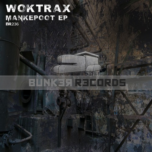 [ASG BR236] Woktrax - Mankepoot EP Preview
