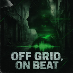 Off Grid, On Beat