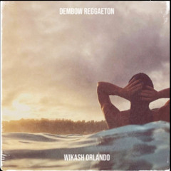 Dembow  Reggaeton (remix) Wikash Orlando