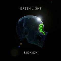 Sickick - Green Light [MHB twist]