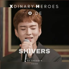 Xdinary Heroes O.de - Shivers (Ed Sheeran Cover)