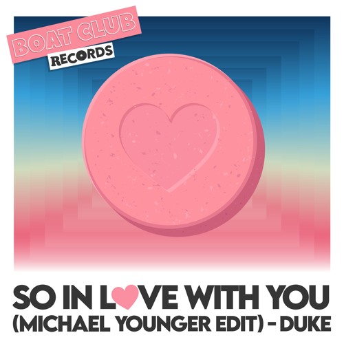 Stream So In Love With You (Michael Younger Edit) - Duke by Boat