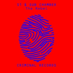 S1 & Sub Chamber - The Rebel (OUT NOW)