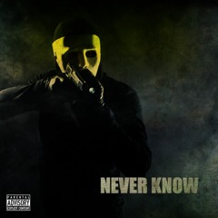 Never Know Feat. Money Mone
