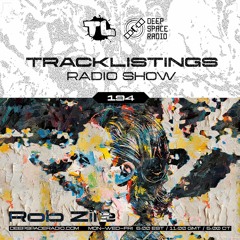 Tracklistings Radio Show #194 (2023.12.15) : Rob Zile @ Deep Space Radio