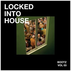 Locked into House Vol.03