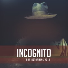 Incognito - Brainstorming. Vol2