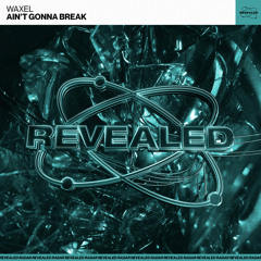Ain't Gonna Break (Extended Mix)