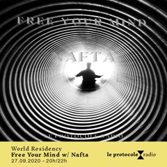 World Residency • Free Your Mind w/ Nafta - 27.09.2020
